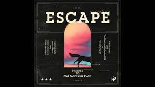 Various Artists - Escape (Tribute To Fox Capture Plan) [Full Album]