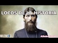 Milenio 3 - Locos de la Historia