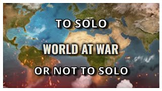 Call of War | To solo or not to solo? part 1
