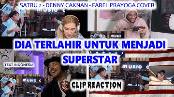 DIA DILAHIRKAN UNTUK MENJADI SUPERSTAR – REACTION 4 FAREL PRAYOGA – SATRU 2