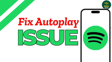 How to Fix Spotify Autoplay Not Working Issue ?