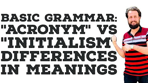 Acronym and Initialism/diference between acronym and Initialism/their #meanings,#grammaticaluses.
