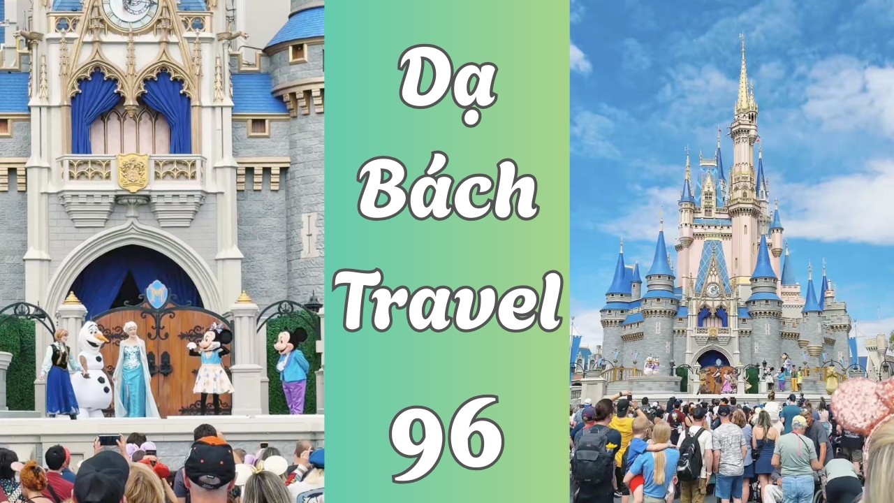 Dạ Bách Travel Số 96 - Cinderella Castle tại Magic Kingdom