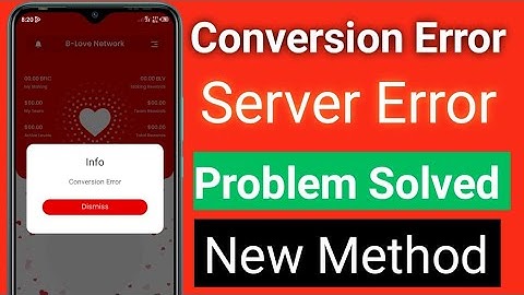 Conversion Error In B Love Network | Blove Network App Not Working | Conversion Error Problem Solve