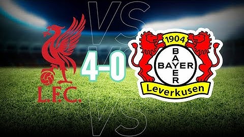 Liverpool vs Bayer Leverkusen 4-0/ Full Highlight Goals!