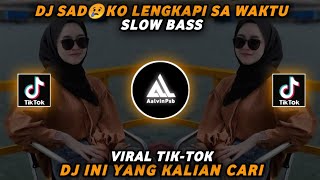 DJ Sad😢Ko Lengkapi Sa Waktu🥀Dj Kane Terbaru 2023🎧Slow Bass Viral TikTok ( Aalvinpsb Remix )