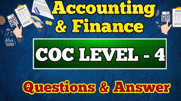 Accounting & Finance COC Level 4 Questions with Answer | #Accounting_COC_LEVEL_4