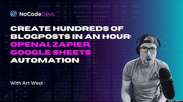 Create Hundreds of Blogposts in an Hour: OpenAI, Zapier, Google Sheets Automation