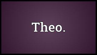 Theo. Meaning
