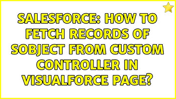 Salesforce: How to Fetch records of Sobject from custom controller in visualforce page?