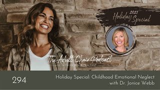 Holiday Special: Childhood Emotional Neglect with Dr. Jonice Webb