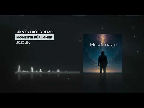 JoJo165 Momente Für Immer JXNXS FXCHS REMIX 