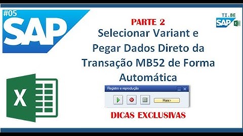 #05 - PEGAR DADOS DIRETO DA TRANSAÇÃO MB52 PARTE 2 • VBA TIBE Programação