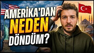Amerika’dan Neden Döndüm?