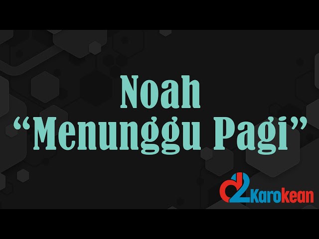 Noah - Menunggu Pagi ( Karaoke/No vocal ) class=