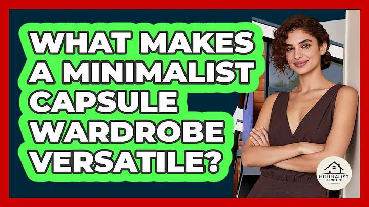 What Makes A Minimalist Capsule Wardrobe Versatile? - Minimalist Home Life