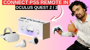 Connect Dualsense Ps5 Controller On Oculus Cost 2 VR Headset | Contact Ps5 Remote To OculusQuest2