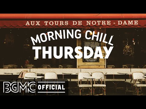 THURSDAY MORNING CHILL JAZZ: Happy Jazz & Bossa Nova Music for Good Mood