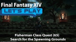 FFXIV Stormblood: Fisherman Class Quest- Search for the Spawning Grounds (65)