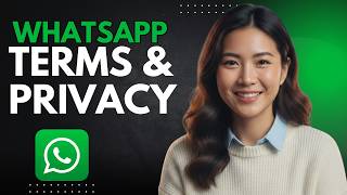 Where to Find WhatsApp Terms & Privacy Policy