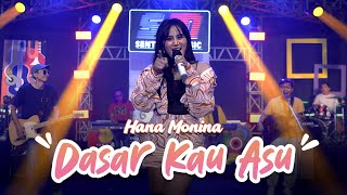 Hana Monina - Dasar Kau Asu