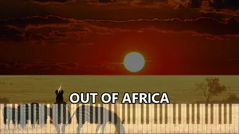 I Had a Farm in Africa (Main Title from Out of Africa - piano solo)