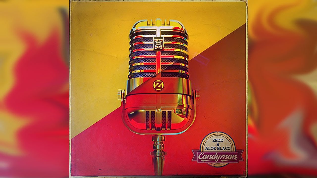 Zedd & Aloe Blacc Candyman (Instrumental + Lyrics) YouTube
