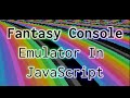 Building a fantasy game console emulator system overview and graphics pipeline