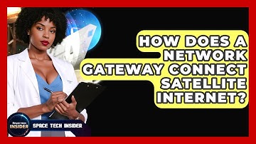 How Does A Network Gateway Connect Satellite Internet? - Space Tech Insider