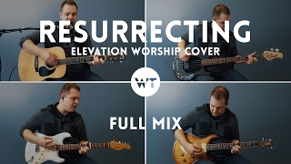 Video thumbnail of "Resurrecting (Elevation Worship) - Full Mix - Worship Tutorials"