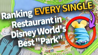 Ranking EVERY SINGLE Restaurant in Disney