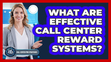 What Are Effective Call Center Reward Systems?