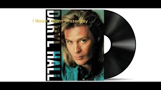 Daryl Hall - I Wasn't Born Yesterday [Remastered]