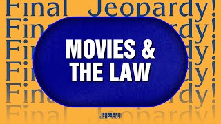 Movies U0026 The Law  Final Jeopardy  Jeopardy