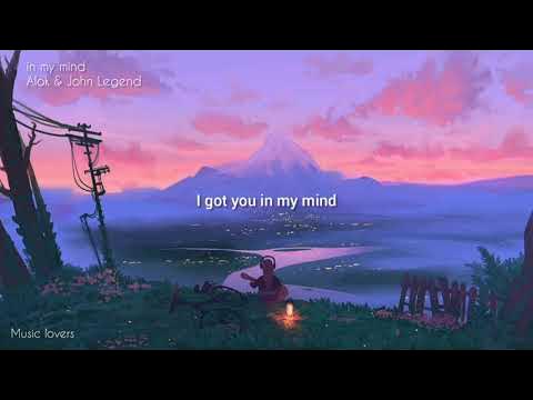 In My Mind - song and lyrics by Alok, John Legend