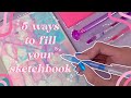 5 ways to fill your sketchbook  aesthetic edition 