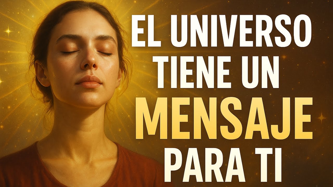 🌟 El Universo Tiene un Mensaje Muy Específico para Ti 🌟 - YouTube
