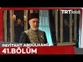 Payitaht Abdülhamid 41. Bölüm