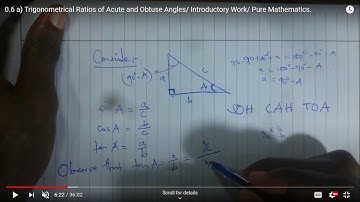 0.6 a) Trigonometrical Ratios of Acute and Obtuse Angles/ Introductory Work/ Pure Mathematics.