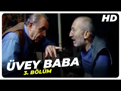 Üvey Baba 3. Bölüm | Nostalji Diziler