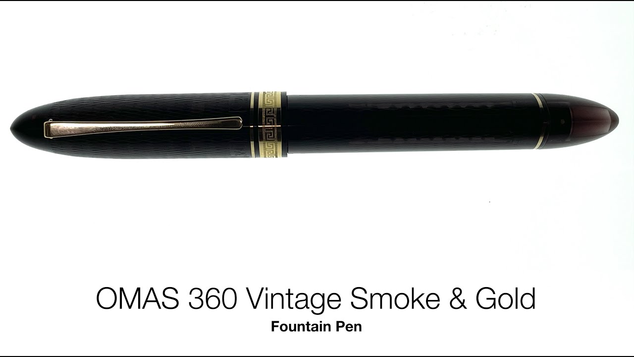 OMAS 360 Vintage Smoke & Gold Fountain Pen - YouTube