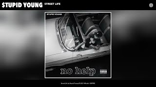 $Tupid Young - Street Life (Official Audio)