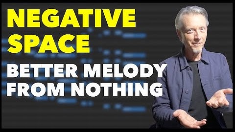 Phrasing Melody with Negative Space