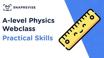 A-level Physics Review Sessions: Practical Skills