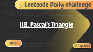 118. Pascal's Triangle | Leetcode Daily Challenge | Hindi | DSA | Code with Deepak | Leetcode