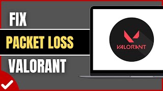 How to Fix Packet Loss in Valorant (2026) | Reduce Lag & Improve Ping