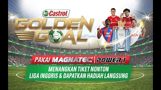 Undian Castrol Golden Goal Berhadiah Nonton Langsung Liga Inggris screenshot 3