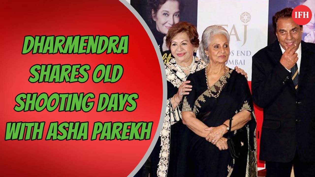 Dharmendra Shares Old Shooting Days With Asha Parekh official secrets