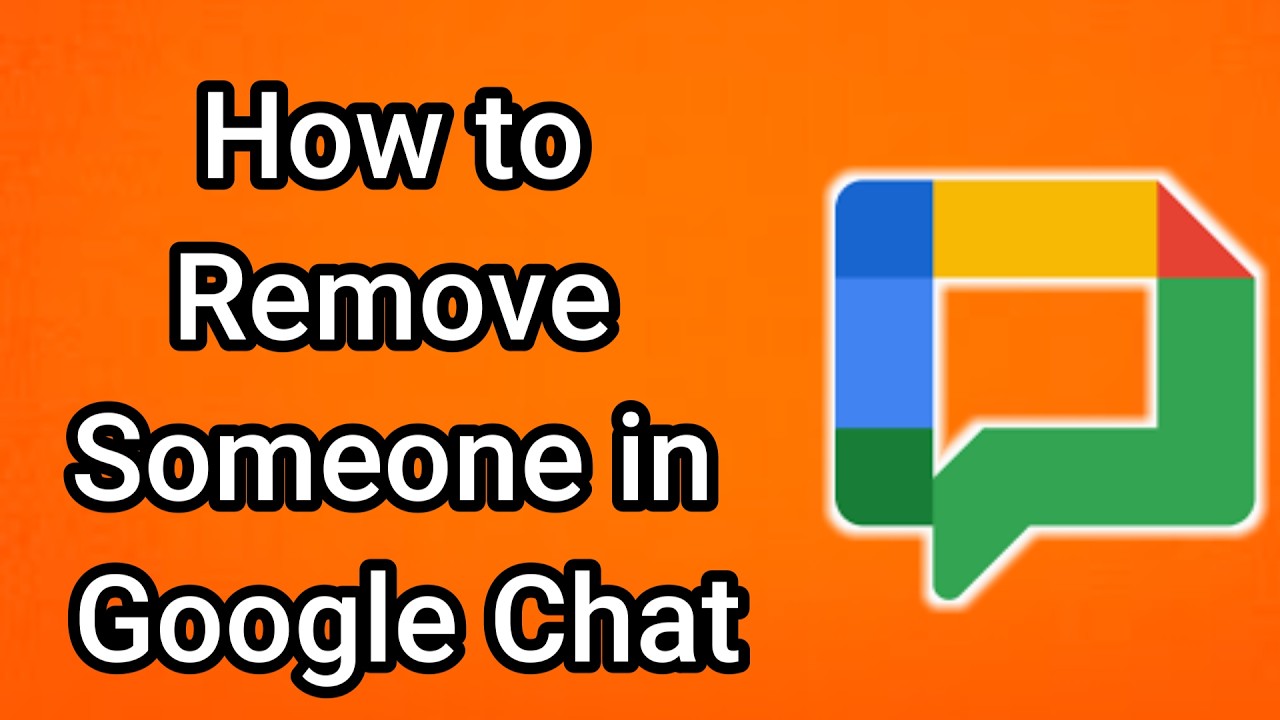 How to Remove Someone in Google Chat