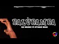 G 2 Music ft NyAgO mAn Balúbamba (Official Audio)